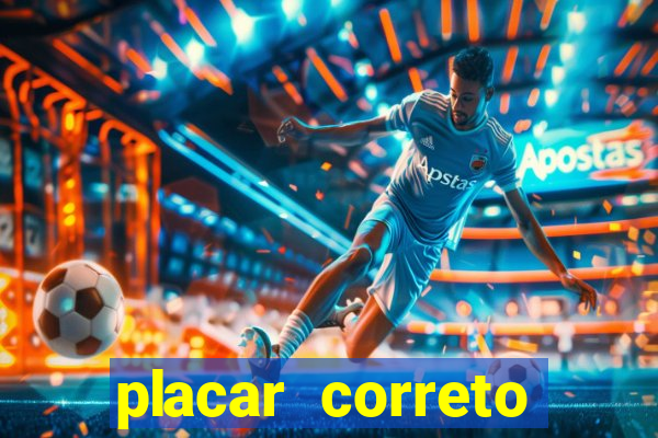 placar correto jogos de hoje